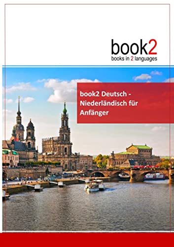 book2 Deutsch - Niederländisch für Anfänger: Ein Buch in 2 Sprachen von Goethe-Verlag GmbH